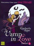 Livre de bit lit numéro 7: Vamp In Love, saison 1 - Kimberly Raye