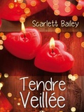 Livre de chick lit # 44 : Tendre veillée - Scarlett Bailey