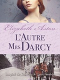 Livre de chick lit # 56 : l'autre Mrs Darcy - Elizabeth Aston