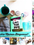 Carrière Maman Blogueuse? Hé oui