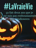 #LaVraieVie: ça fait deux ans que je ne suis pas enthousiasmée par l'Halloween