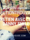 Les fêtes signées #CollectionTrouvaillesPC et entretien avec Danny Smiles