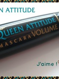 Mascara Queen Attitude : c’est moi la reine